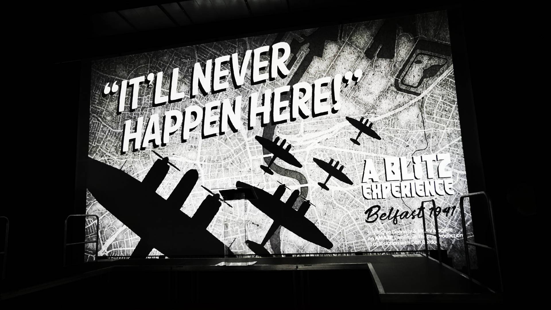 'It'll Never Happen Here' at W5 in the Odyssey Pavillion, Belfast. The show was an immersive theatre experience using multimedia to tell the story of the Belfast Blitz.